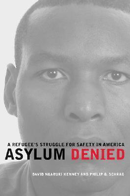 #ad Asylum Denied: A Refugee#x27;s Struggle for Safety in America by David Ngaruri Kenne $6.99