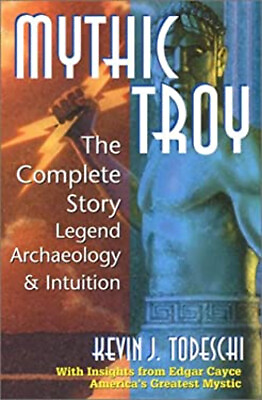 #ad Mythic Troy : The Complete Story: Legend Archaeology and Intuit $4.50