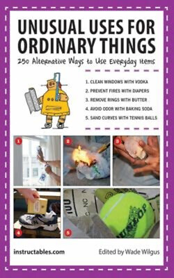 #ad Unusual Uses for Ordinary Things : 250 Alternative Ways to Use Ev $6.13