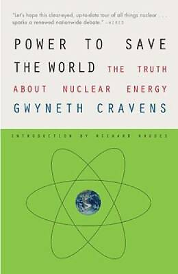 #ad Power to Save the World: The Truth About Nuclear Energy Paperback GOOD $5.15