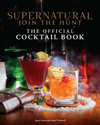 #ad Supernatural: Join the Hunt : The Official Cocktail Book Hardcover by Carbon... $21.99