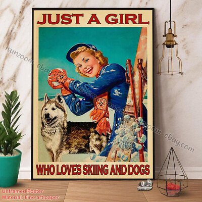 #ad #ad Husky Just A Girl Who Loves Skiing And Dogs Paper Poster No Frame Wall Art Decor $19.50