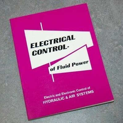 #ad #ad Electrical Control of Fluid Power: Electric and Electronic Control of Hyd GOOD $31.76