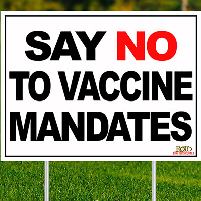 #ad Say No to Vaccine Mandates yard sign w yard stake Double Sided 24quot;x18quot; $15.50