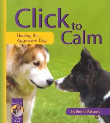 #ad Click to Calm: Healing the Aggressive Dog Karen Pryor Clicker Book GOOD $4.74