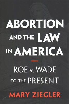 #ad Abortion and the Law in America : Roe V. Wade to the Present Paperback by Zi... $6.07