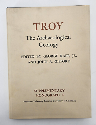 #ad Troy: The Archaeological Geology Supplementary monograph 4 1982 Hardcover Rapp $19.99