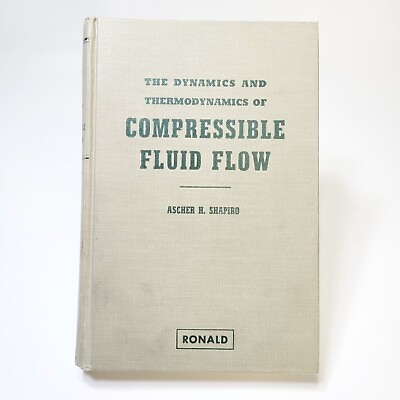 #ad Dynamics amp; Thermodynamics of Compressible Fluid Flow Vol. 1 Shapiro HC 1953 $22.09