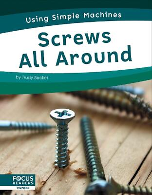#ad Using Simple Machines: Screws All Around by Trudy Becker English Paperback Boo $14.37
