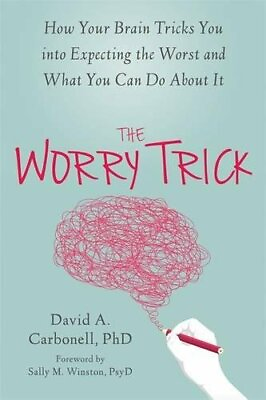 #ad The Worry Trick: How Your Brain Tricks You into Expecti... by Carbonell David A $9.66