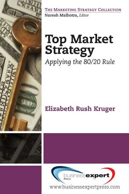 #ad Top Market Strategy : Applying the 80 20 Rule Paperback by Kruger Elizabeth... $20.20