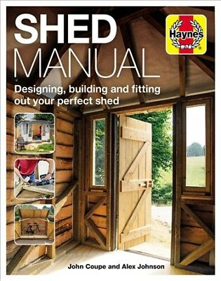 #ad Shed Manual : Designing Building and Fitting Out Your Prefect Shed Hardcove... $33.56