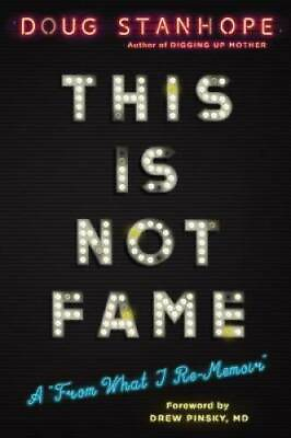 This Is Not Fame: A From What I Re Memoir Hardcover By Stanhope Doug GOOD #ad #ad $5.12