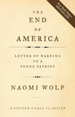 #ad The End of America: Letter of Warning to a Young Patriot by Wolf Naomi $4.76