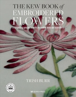#ad Kew Book of Embroidered Flowers Hardcover by Burr Trish Brand New Free sh... $29.90