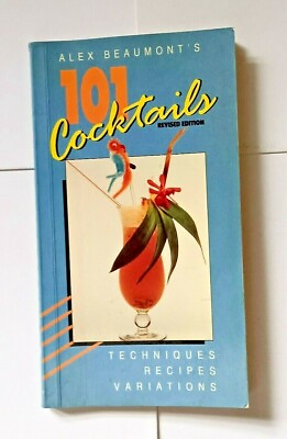 #ad Alex Beaumont#x27;s 101 Cocktails by Alex Beaumont Paperback AU $79.99