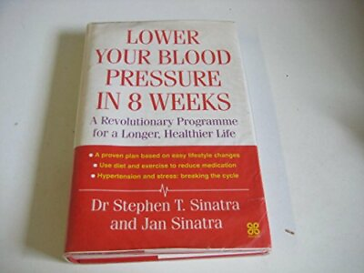 Lower Your Blood Pressure in 8 Weeks by Sinatra Jan Hardback Book The Fast Free #ad $8.23