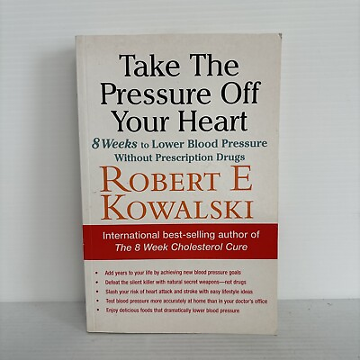 #ad Take the Pressure Off Your Heart Robert E Kowalski Paperback Blood Pressure Book AU $13.95