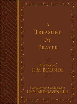 #ad A Treasury of Prayer: The Best of E.M. Bounds Leather Fine Binding $15.53