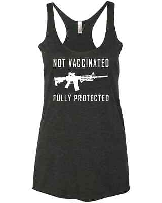 #ad Not Vaccinated Fully Protected Funny Pro Gun Anti Vax 2nd Amendment Racer Tank T $25.99