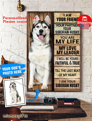 #ad Siberian Husky I Am Your Friend Siberian Husky Poster Wall Art Gift... $13.92