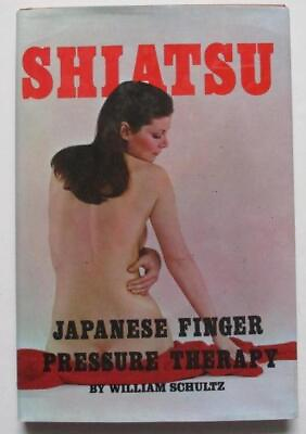 #ad #ad Shiatsu; Japanese Finger Pressure Therapy by William Shultz 1976 HC; D.J Book $6.99