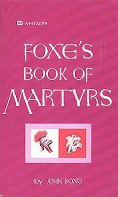 #ad Foxes Book of Martyrs by Foxe John $5.00