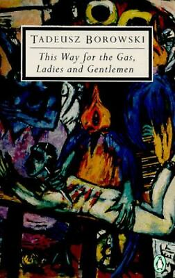 #ad This Way for the Gas Ladies and Gentlemen Borowski 0140041141 paperback $4.00
