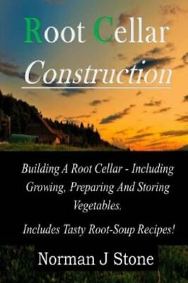 #ad #ad Root Cellar Construction: Building A Root Cellar Including Growing Prepar... $12.02
