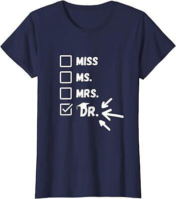 #ad It#x27;s Miss Ms Mrs Dr Actually Funny Doctor Graduation Ladies#x27; Crewneck T Shirt $21.99