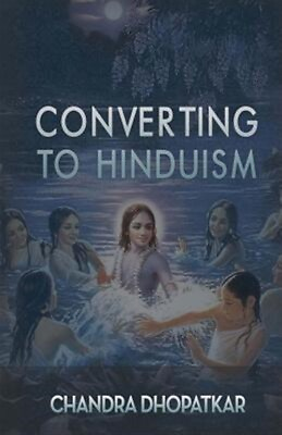 #ad Converting to Hinduism Paperback by Dhopatkar Chandra Like New Used Free ... $30.01