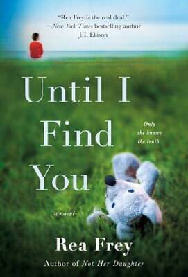 #ad Until I Find You: A Novel Mass Market Paperback By Frey Rea GOOD $3.73