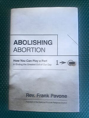 #ad Abolishing Abortion : How You Can Play a Part…SIGNED by Frank Pavone 2015 HC NEW $100.00
