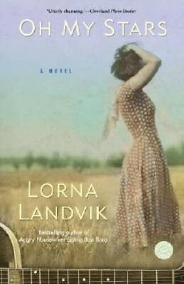 #ad Oh My Stars: A Novel Paperback By Landvik Lorna GOOD $3.66