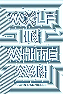 #ad Wolf in White Van : A Novel Hardcover John Darnielle $6.16