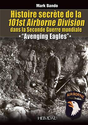 #ad Histoire Secrete de La 101st Airborne Division: quot;Avenging Eaglesquot;: Avenging Ange $78.95