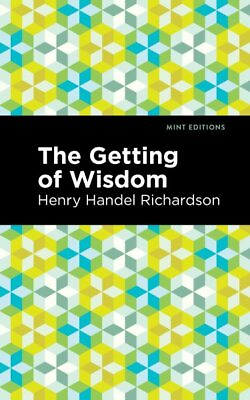 #ad Getting of Wisdom Paperback by Richardson Henry Handel Brand New Free shi... $12.02