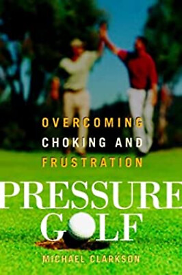 #ad #ad Pressure Golf : Strategies for Overcoming Choking and Frustration $10.17