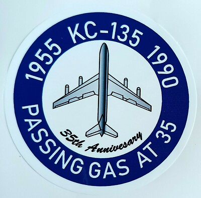 #ad USAF KC 135 1955 1990 Passing Gas at 35 35Th Anniversary Sticker Waterproof D829 $4.90