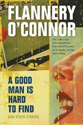 #ad A Good Man Is Hard to Find and Other Stories Paperback GOOD $3.78