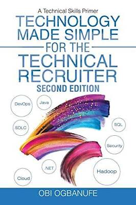 #ad Technology Made Simple for the Technical Recruiter Second Edition: ACCEPTABLE $4.74