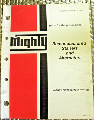 #ad 1983 Mighty Parts Catalog Remanufactured Starters amp; Alternators $11.95