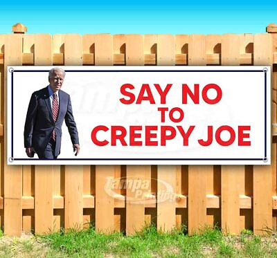 #ad SAY NO TO CREEPY JOE Advertising Vinyl Banner Flag Sign 2024 BIDEN $220.99