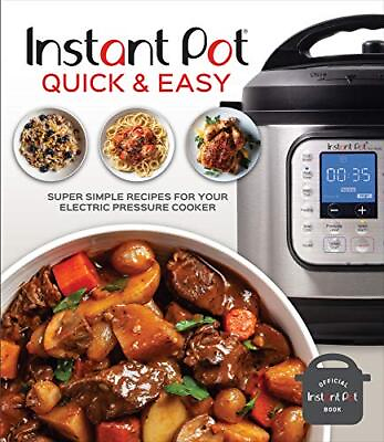 #ad Instant Pot Quick amp; Easy: Super Simple Recipes for Your Electric Pressure Co... $5.05