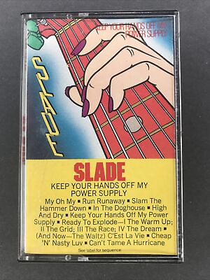 Keep Your Hands Off My Power Supply by Slade Cassette Jun 1984 $3.00