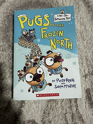 #ad Pugs of the Frozen North Not So Impossible Tale Philip Reeve Paperback Book $7.00