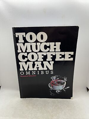 #ad Too Much Coffee Man Omnibus by Shannon Wheeler and Dark Horse 2011 FREE SHIPPING $249.99