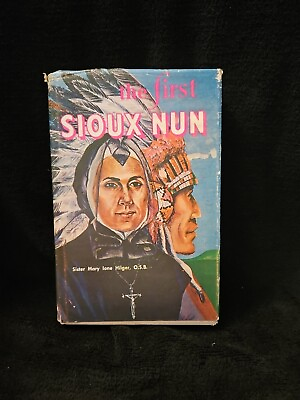#ad The First Sioux Nun: Sister Marie Josephine Nebraska SGM 1859 1894 1st Ed $15.00