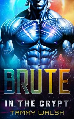 #ad Brute in the Crypt: A Scifi Alien Romance by Walsh Tammy Book The Fast Free $13.70