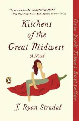 #ad Kitchens of the Great Midwest: A Novel Paperback By Stradal J. Ryan GOOD $3.83